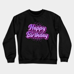 Happy Birthday Splatter Crewneck Sweatshirt